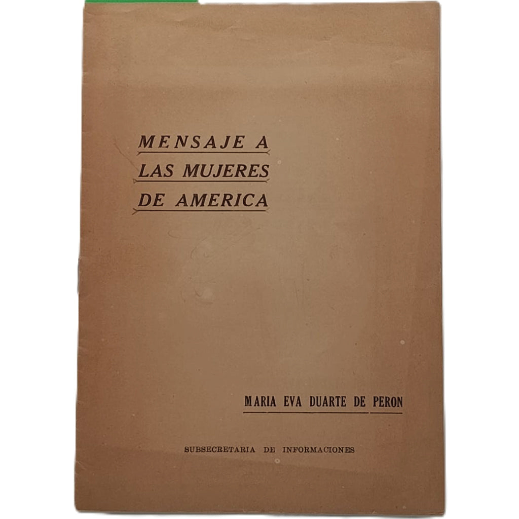 MENSAJE A LAS MUJERES DE AMÉRICA. Duarte de Perón, María Eva