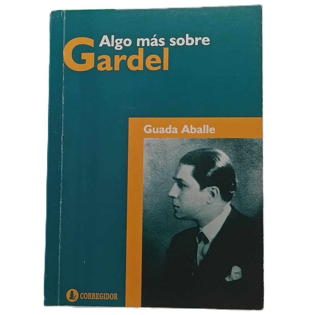 ALGO MÁS SOBRE GARDEL. Aballe, Guada
