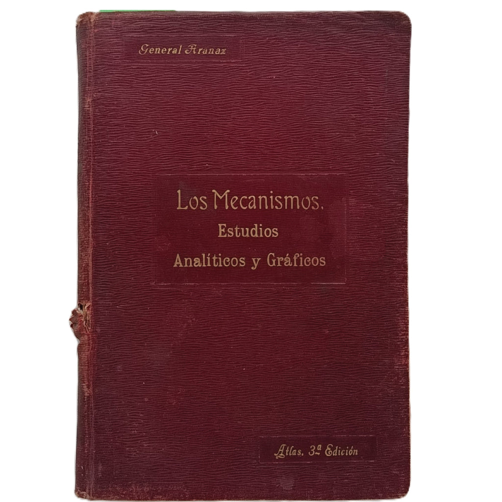 LOS MECANISMOS. Estudios analíticos y gráficos. Libro de láminas. Aranaz e Izaguirre, Ricardo