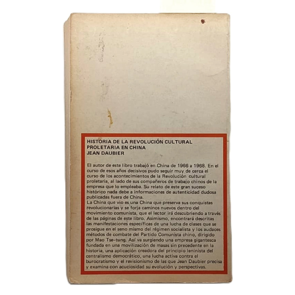 HISTORIA DE LA REVOLUCIÓN CULTURAL PROLETARIA EN CHINA. Daubier, Jean