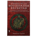 HISTORIA DE LAS SOCIEDADES SECRETAS. Calle, Ramiro