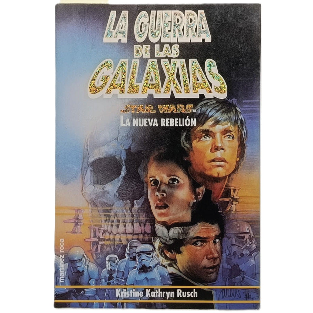 LA GUERRA DE LAS GALAXIAS: LA NUEVA REBELIÓN. Rusch, Kristine Kathryn