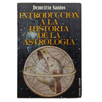 INTRODUCCIÓN A LA HISTORIA DE LA ASTROLOGÍA. Santos, Demetrio