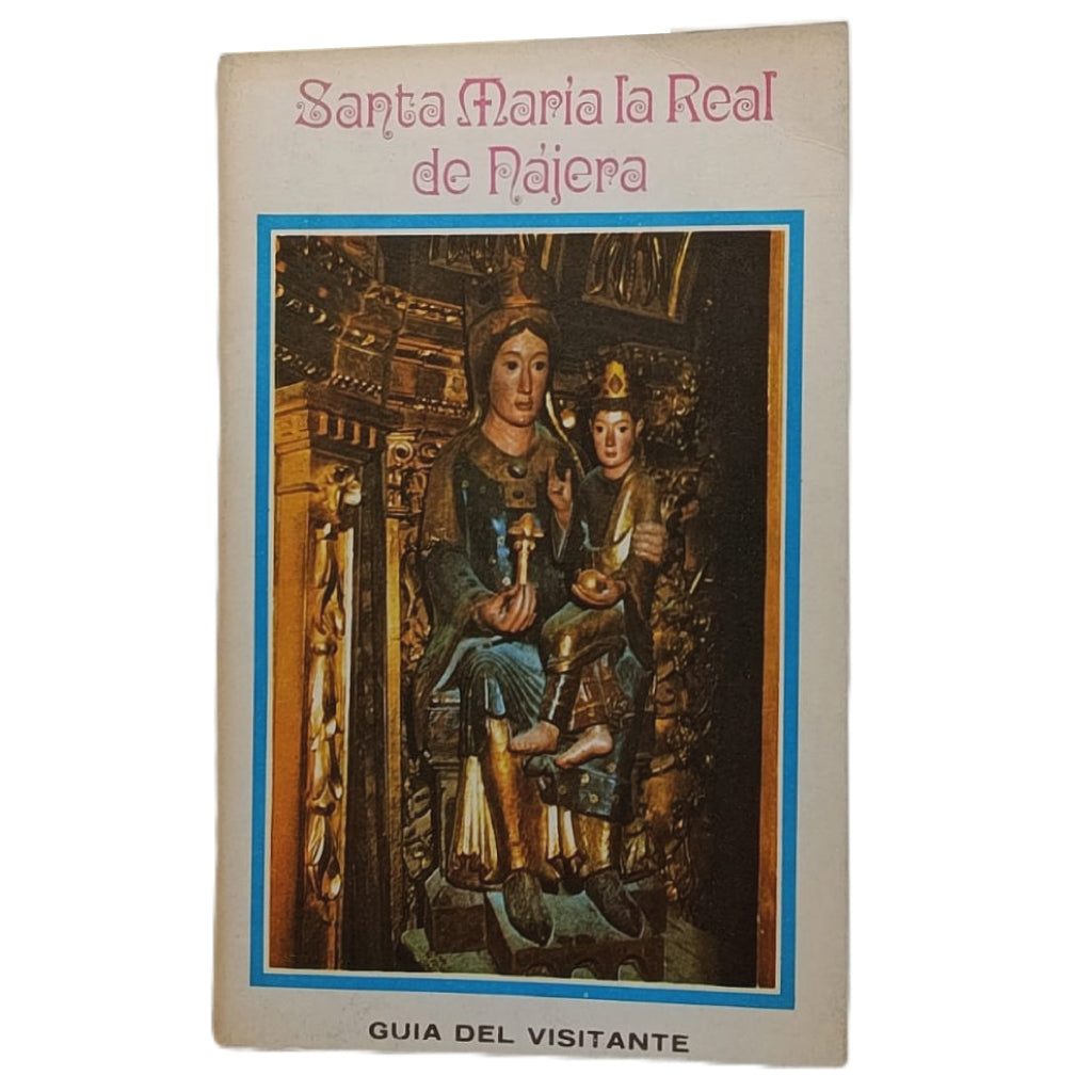SANTA MARÍA LA REAL DE NÁJERA. Guía del visitante