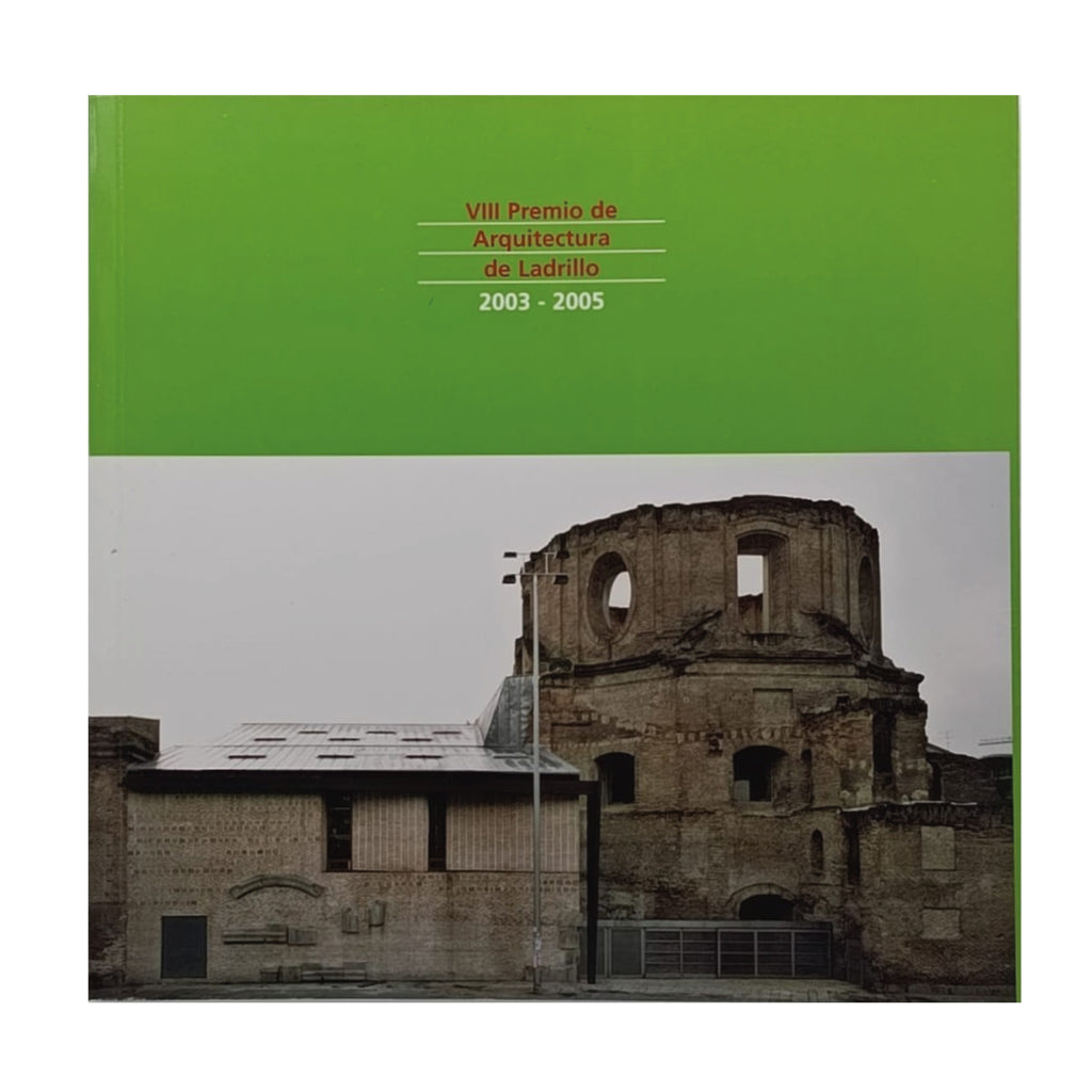 VIII PREMIO DE ARQUITECTURA DE LADRILLO 2003-2005