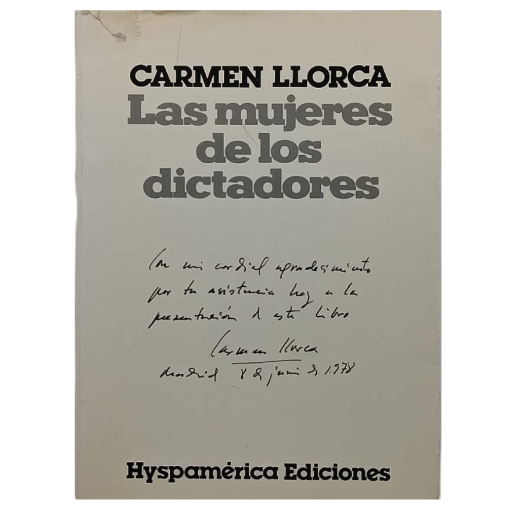 LAS MUJERES DE LOS DICTADORES. Llorca, Carmen (Dedicado)
