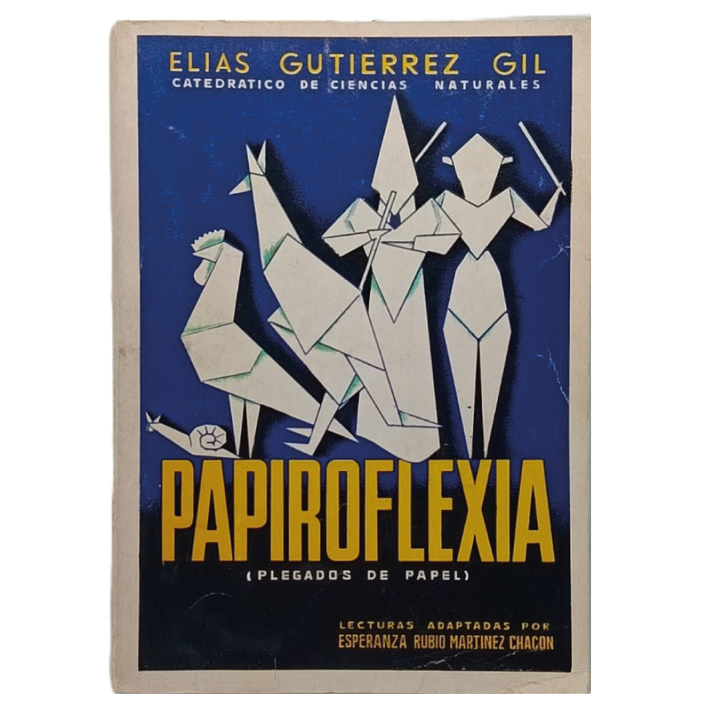 PAPIROFLEXIA (Plegados de papel). Gutiérrez Gil, Elías