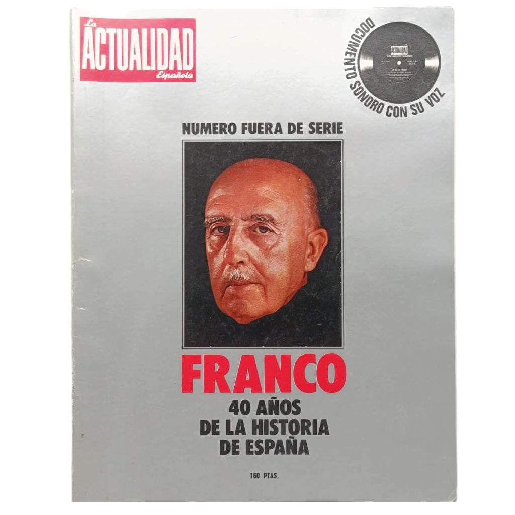 LA ACTUALIDAD ESPAÑOLA: FRANCO. 40 AÑOS DE LA HISTORIA DE ESPAÑA