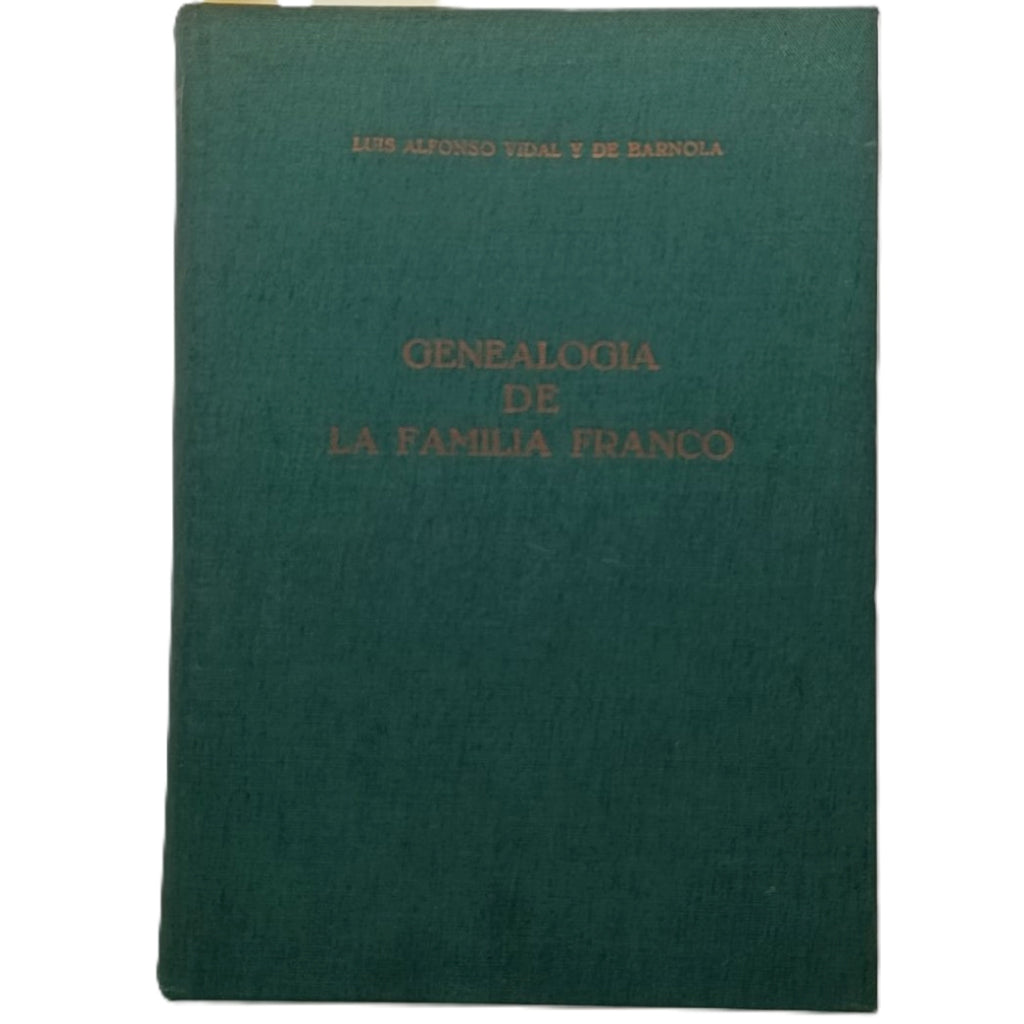 GENEALOGÍA DE LA FAMILIA FRANCO. Vidal y de Barnola, Luis Alfonso