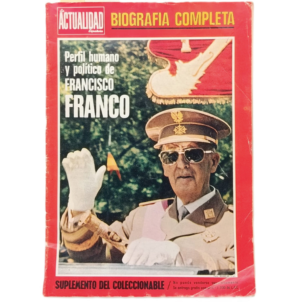 LA ACTUALIDAD ESPAÑOLA: PERFIL HUMANO Y POLÍTICO DE FRANCISCO FRANCO (Biografía completa)