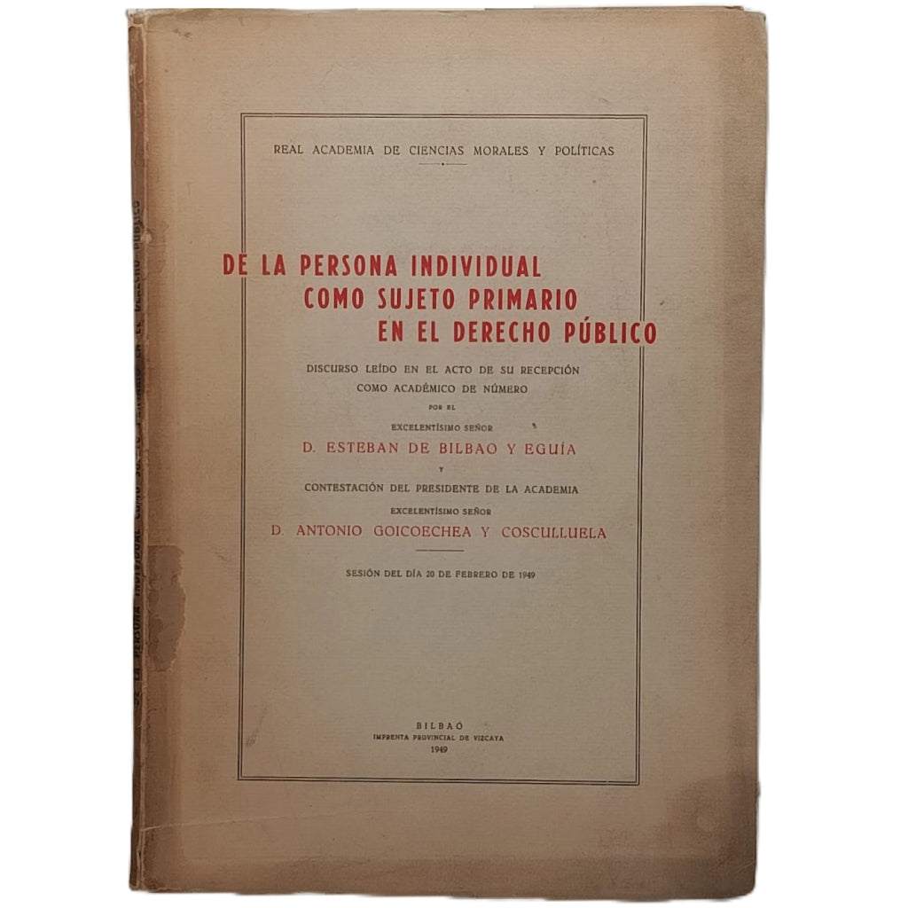 DE LA PERSONA INDIVIDUAL COMO SUJETO PRIMARIO EN EL DERECHO PÚBLICO. Bilbao, Esteban de