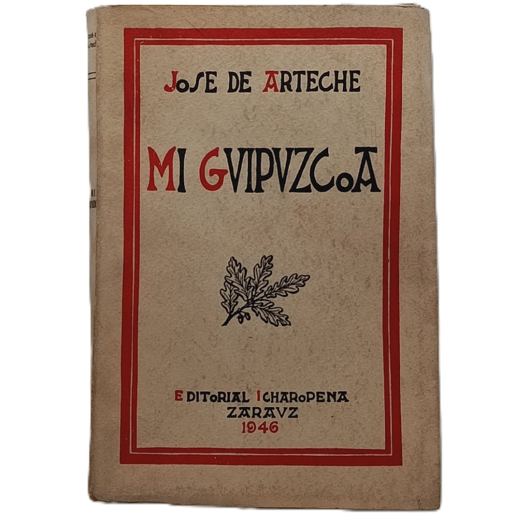 MI GUIPÚZCOA. Arteche, José de