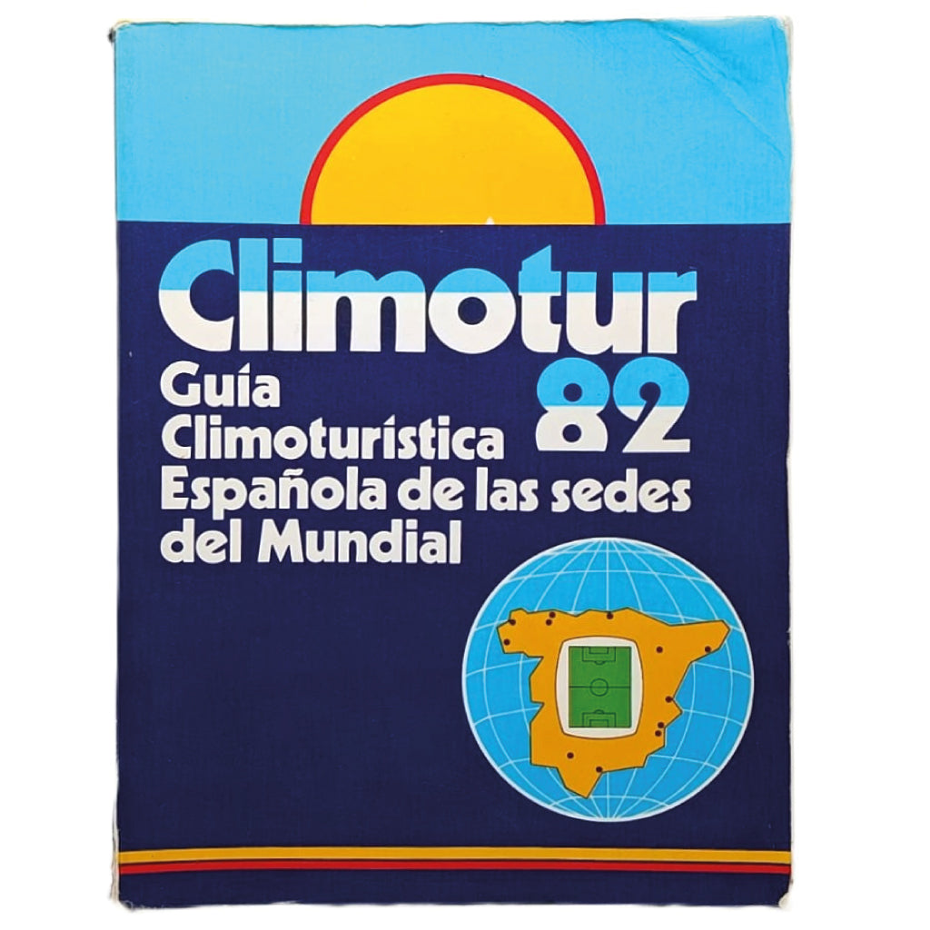 CLIMOTUR 82. Guía climoturística española de las sedes del Mundial