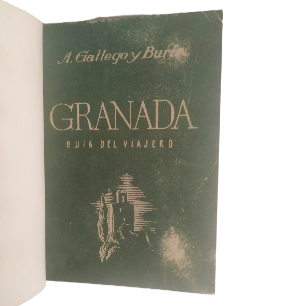GRANADA. Guía del viajero. Gallego y Burin, Antonio