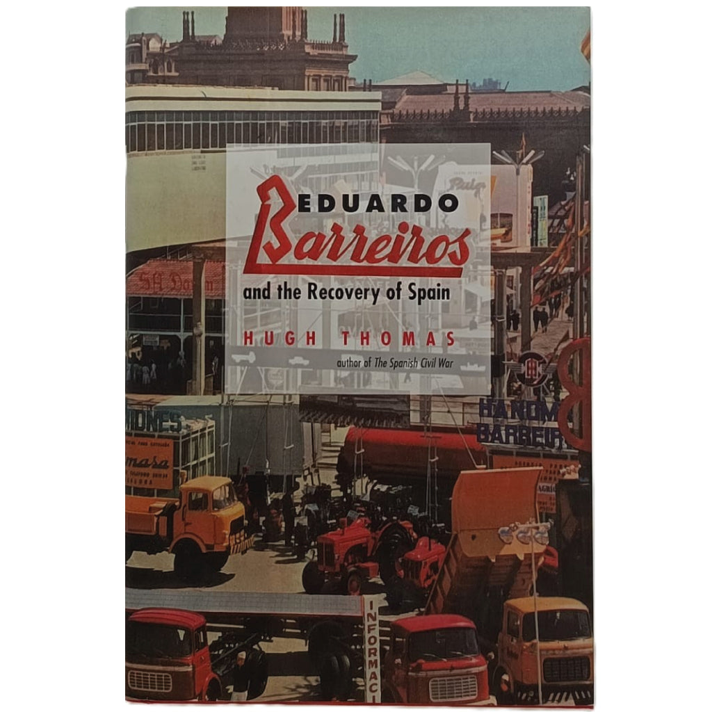 EDUARDO BARREIROS AND THE RECOVERY OF SPAIN. Thomas, Hugh
