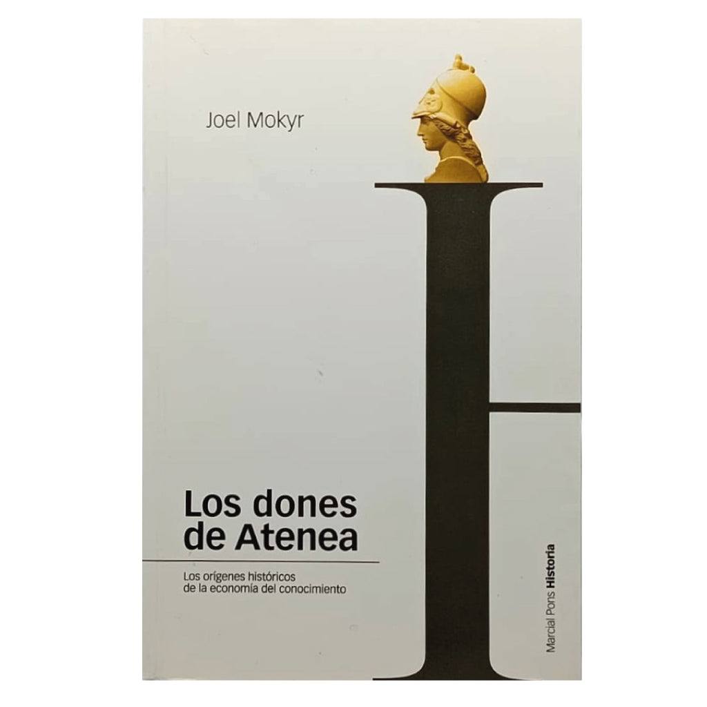 LOS DONES DE ATENEA. Mokyr, Joel