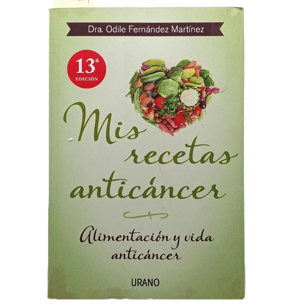 MIS RECETAS ANTICÁNCER. Fernández Martínez, Odile (Dra.)