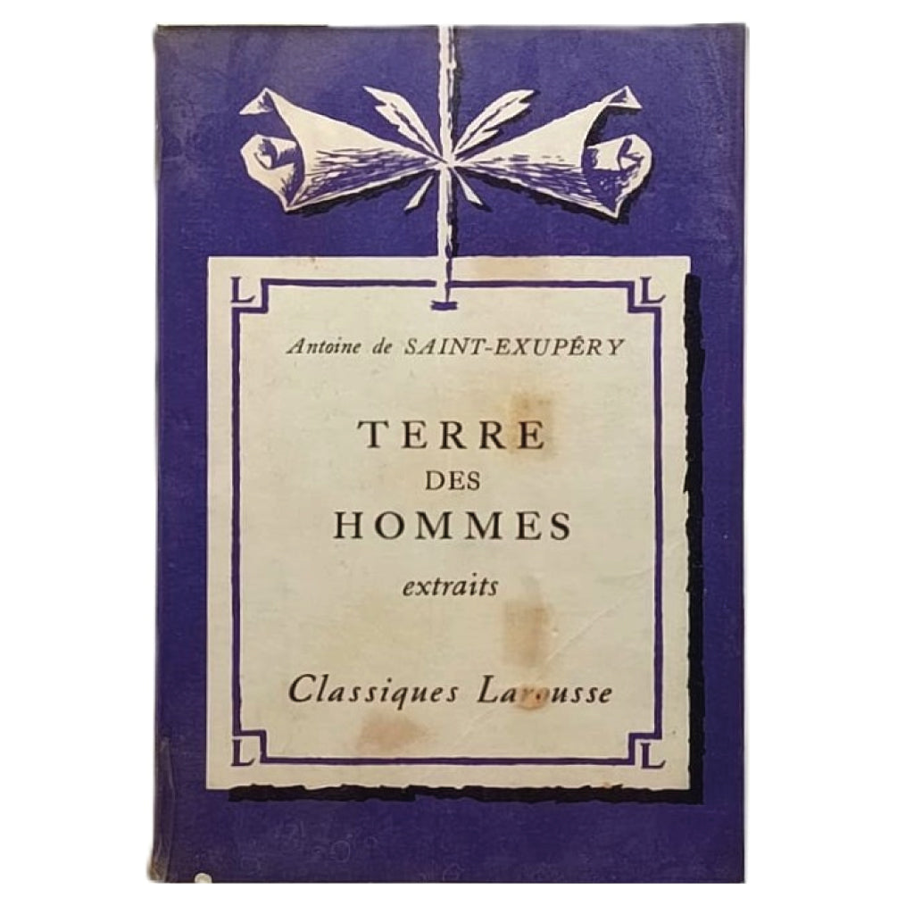 TERRE DES HOMMES EXTRAITS. Saint-Exupery, Antoine de