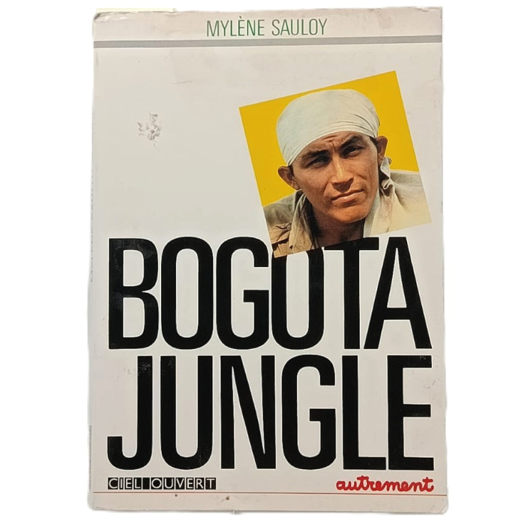 BOGOTA JUNGLE. Sauloy, Mylene