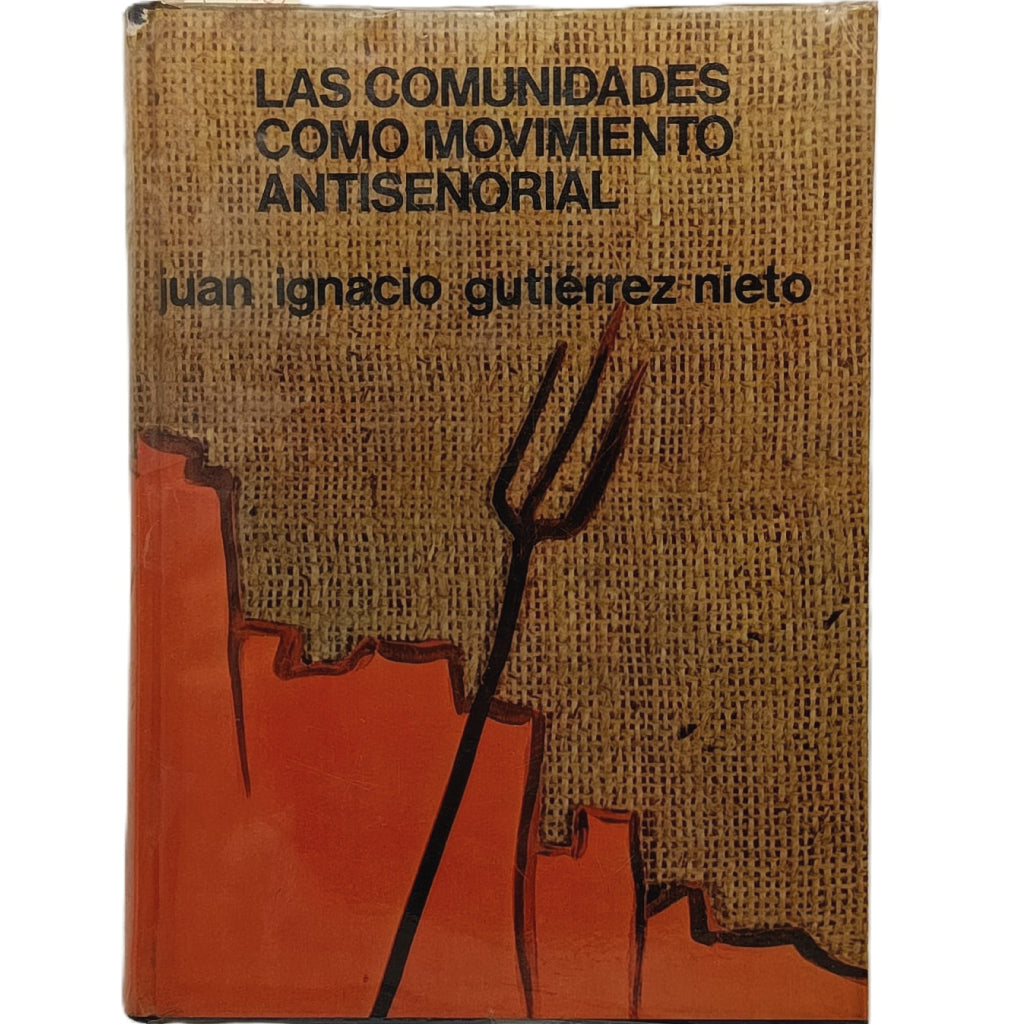 LAS COMUNIDADES COMO MOVIMIENTO ANTISEÑORIAL. Gutiérrez Nieto, Juan Ignacio