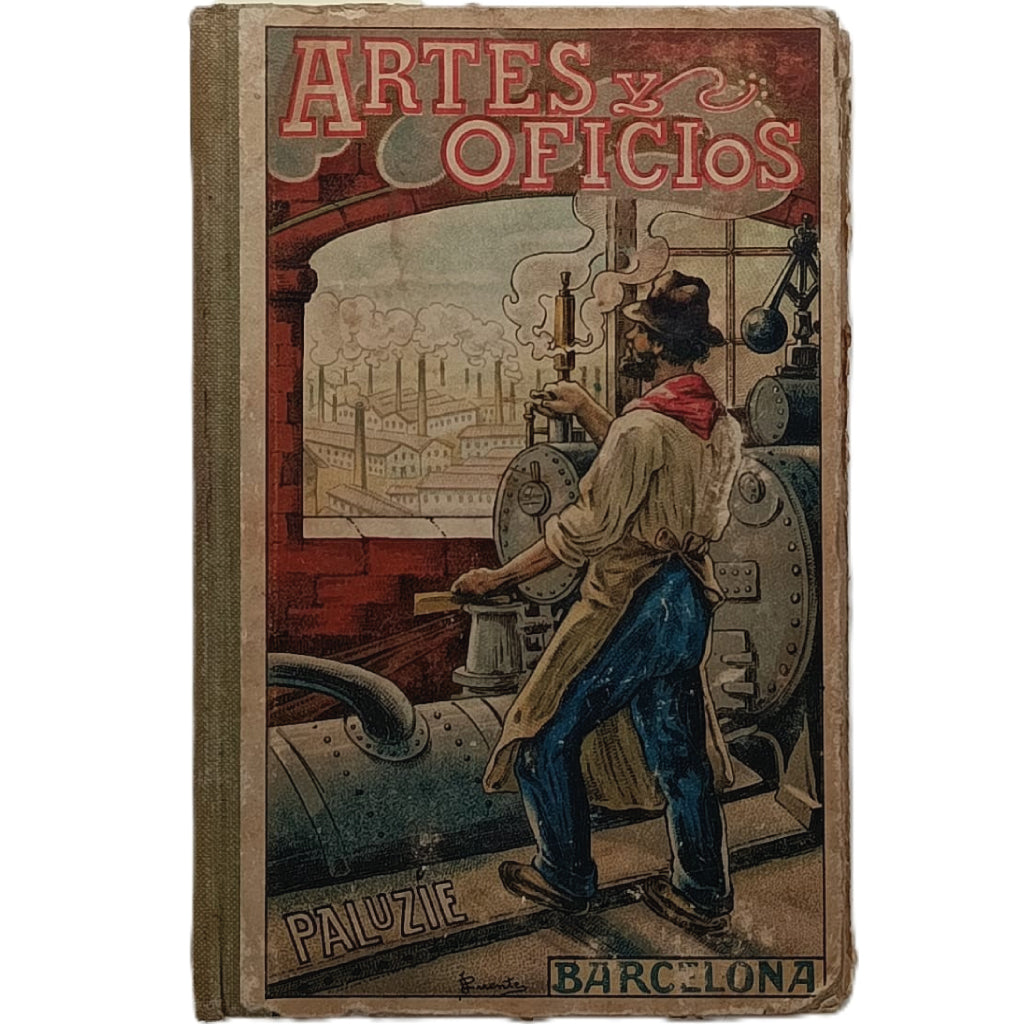 ARTES Y OFICIOS: VISITAS INSTRUCTIVAS A TALLERES Y FÁBRICAS. García del Real, Luciano/ Paluzíe, José