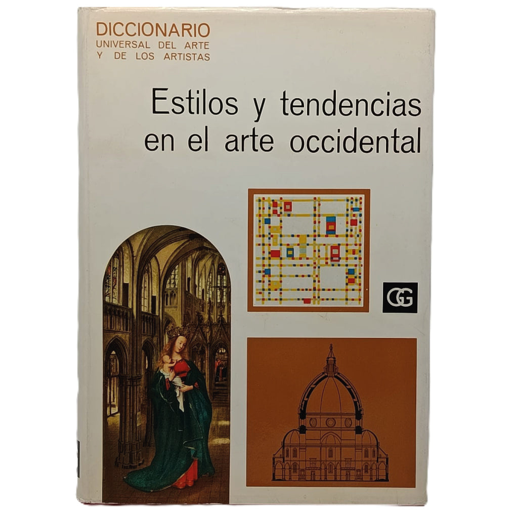 DICCIONARIO UNIVERSAL DEL ARTE Y DE LOS ARTISTAS: ESTILOS Y TENDENCIAS EN EL ARTE OCCIDENTAL