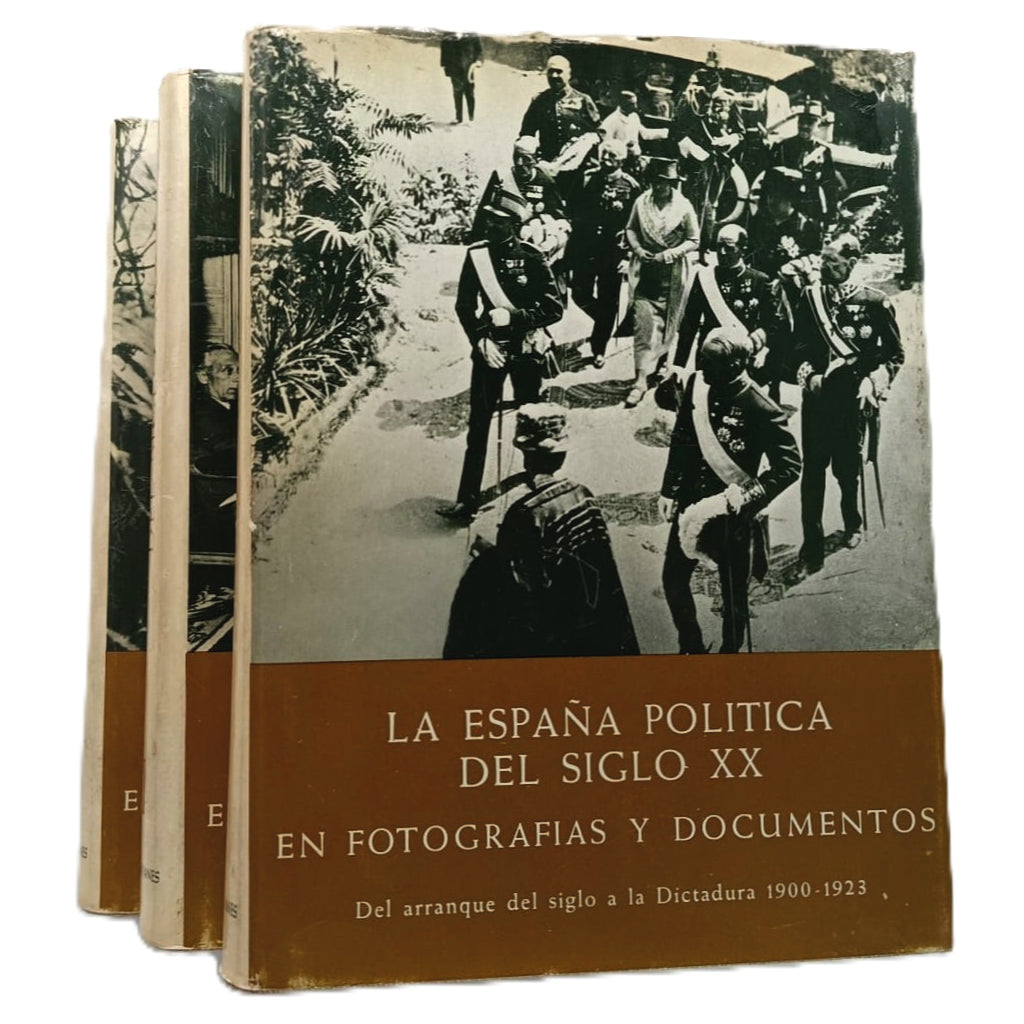 LA ESPAÑA POLÍTICA DEL SIGLO XX EN FOTOGRAFÍAS Y DOCUMENTOS (3 tomos). Díaz-Plaja, Fernando