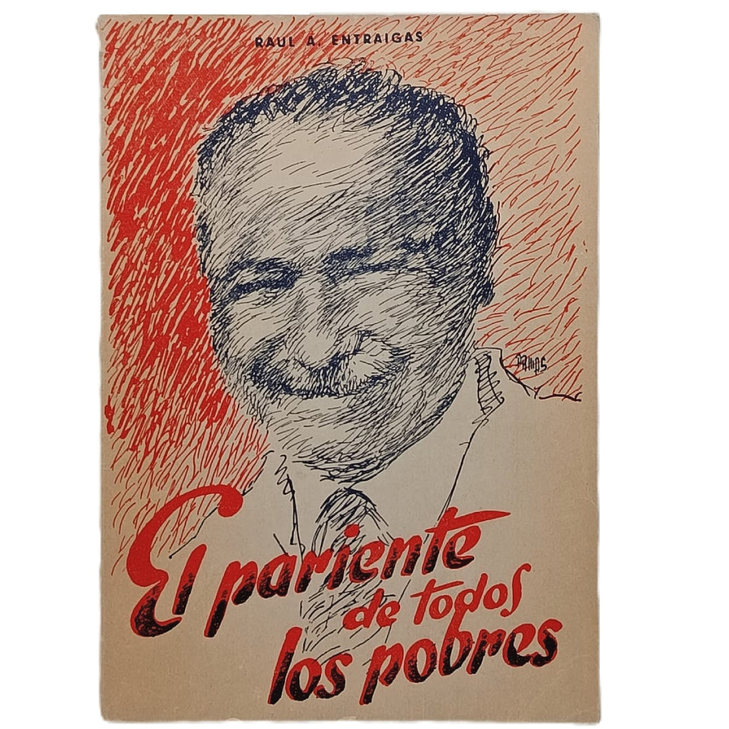 EL PARIENTE DE TODOS LOS POBRES. Entraigas, Raúl A.