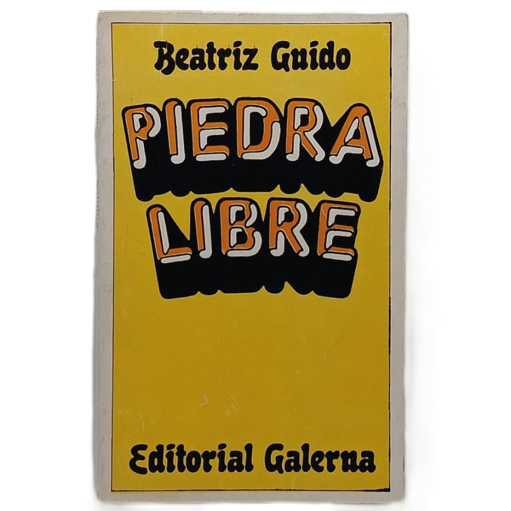 PIEDRA LIBRE. Guido, Beatriz