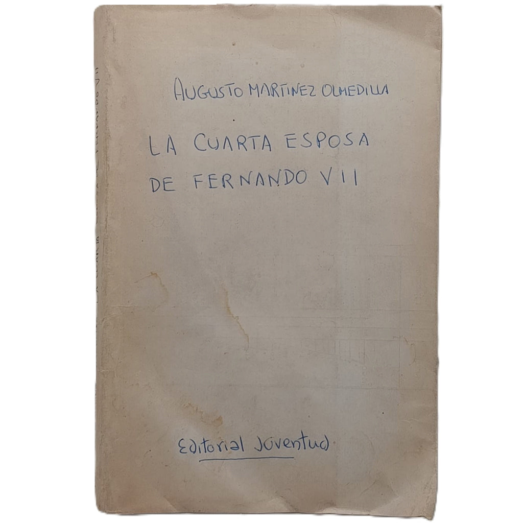 LA CUARTA ESPOSA DE FERNANDO VII. Martínez Olmedilla, Augusto