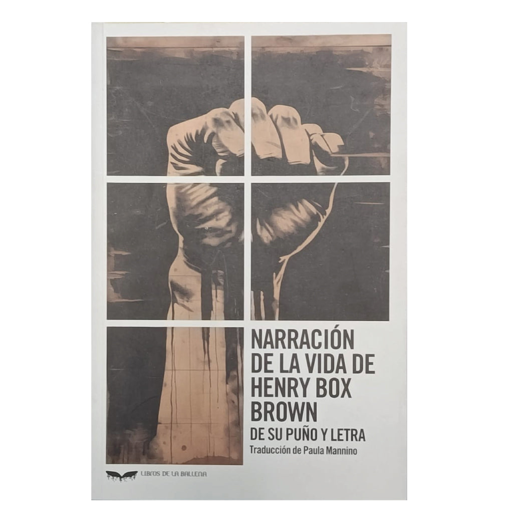 NARRACIÓN DE LA VIDA DE HENRY BOX BROWN de su puño y letra. Box Brown, Henry