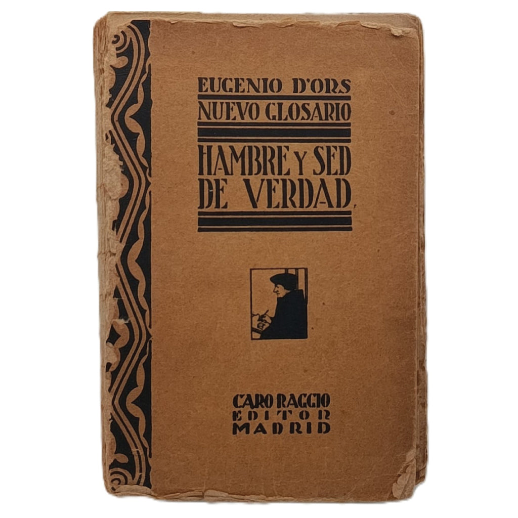 HAMBRE Y SED DE VERDAD. D'Ors, Eugenio