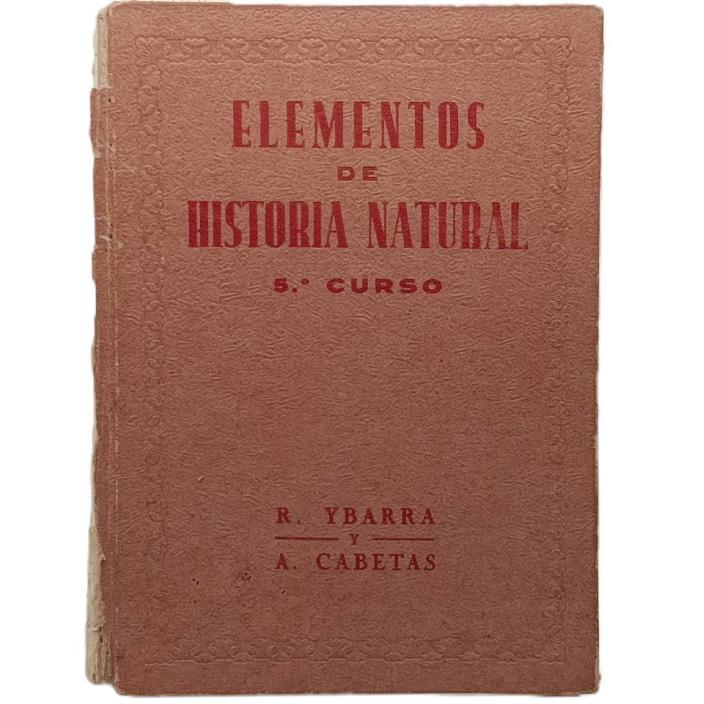 ELEMENTOS DE HISTORIA NATURAL 5º curso. Ybarra Méndez, Rafael/ Cabetas Loshuertos, Ángel
