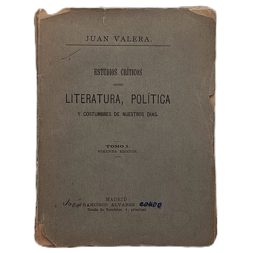 ESTUDIOS CRÍTICOS SOBRE LITERATURA, POLÍTICA Y COSTUMBRES DE NUESTROS DÍAS. Tomo I. Valera, Juan