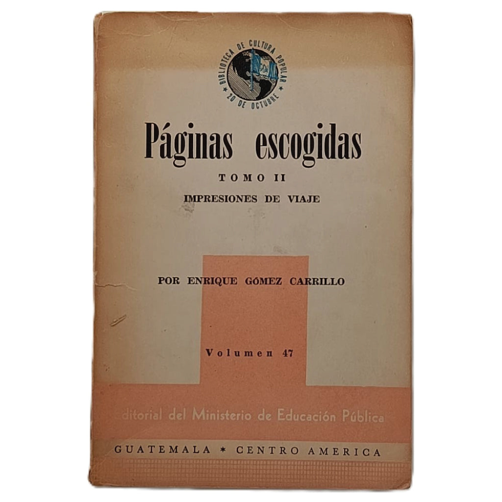 PÁGINAS ESCOGIDAS II: IMPRESIONES DE VIAJE. Gómez Carrillo, Enrique