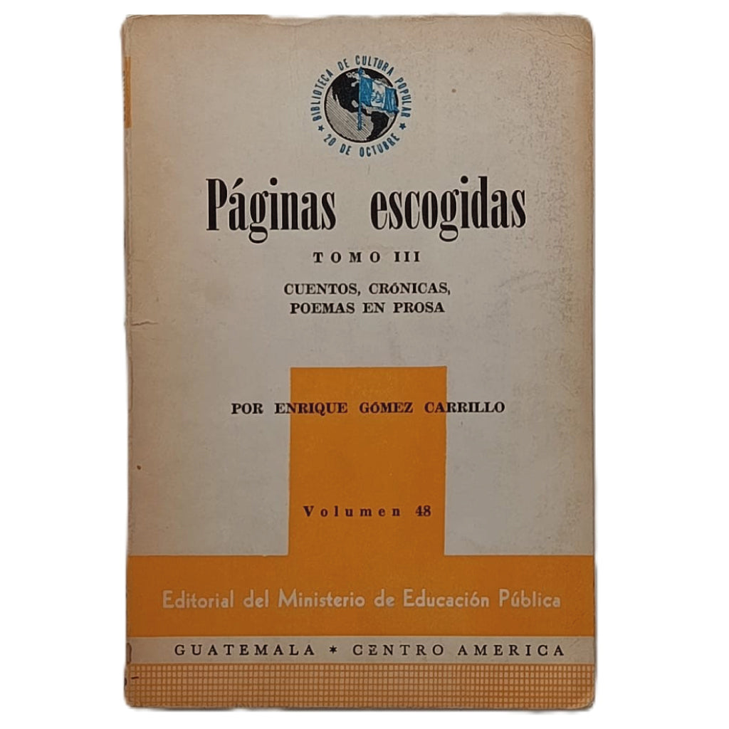 PÁGINAS ESCOGIDAS III: CUENTOS, CRÓNICAS, POEMAS EN PROSA. Gómez Carrillo, Enrique
