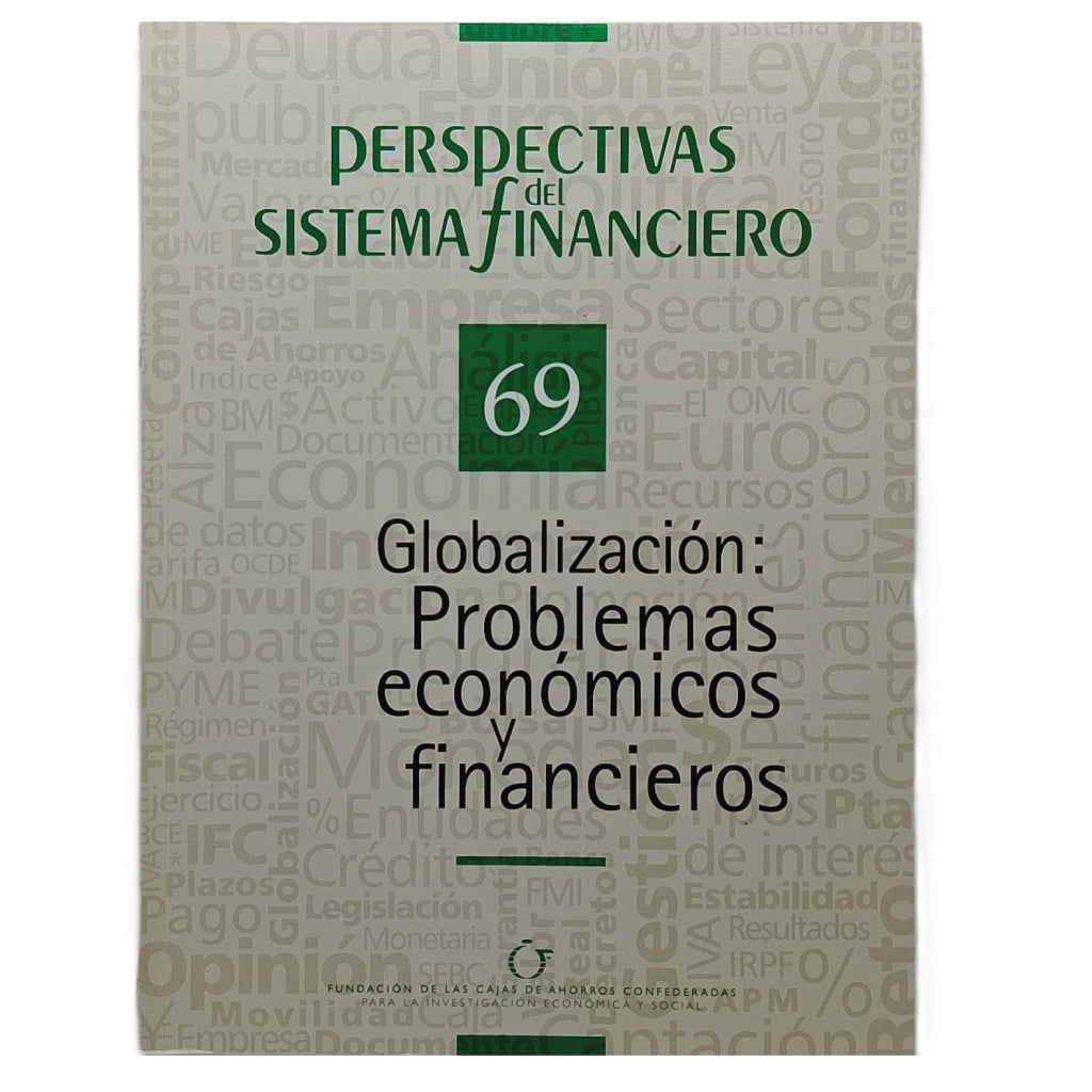 PERSPECTIVAS DEL SISTEMA FINANCIERO 69. GLOBALIZACIÓN: PROBLEMAS ECONÓMICOS Y FINANCIEROS