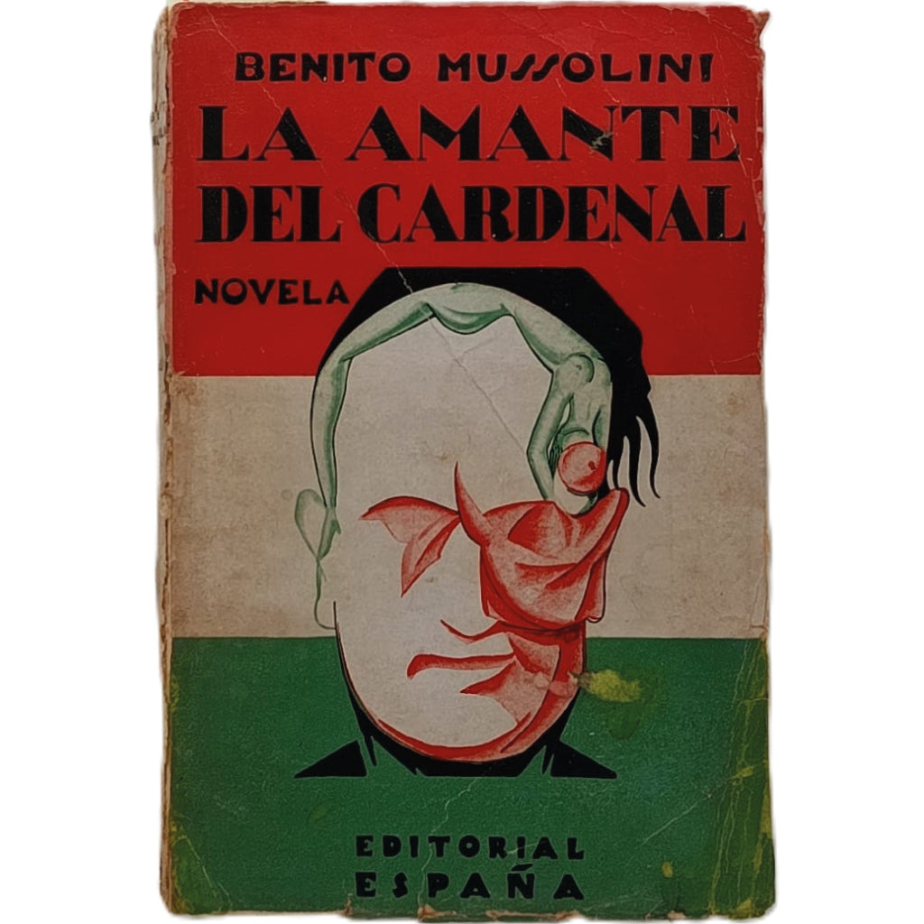 LA AMANTE DEL CARDENAL. Mussolini, Benito