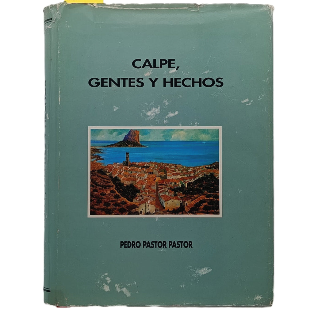 CALPE, GENTES Y HECHOS. Pereda Sáez, Luis de (Dedicado)