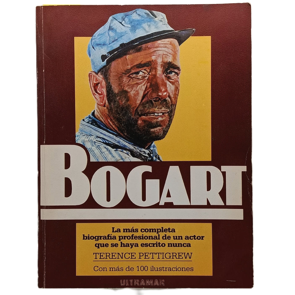 BOGART. Estudio definitivo de su carrera cinematográfica. Pettigrew, Terence