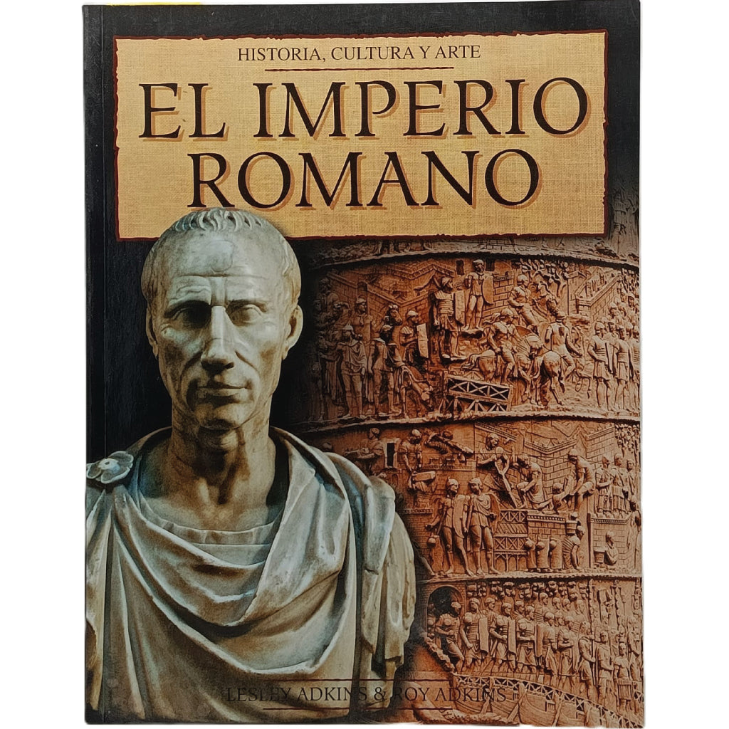 EL IMPERIO ROMANO. Historia, cultura y arte