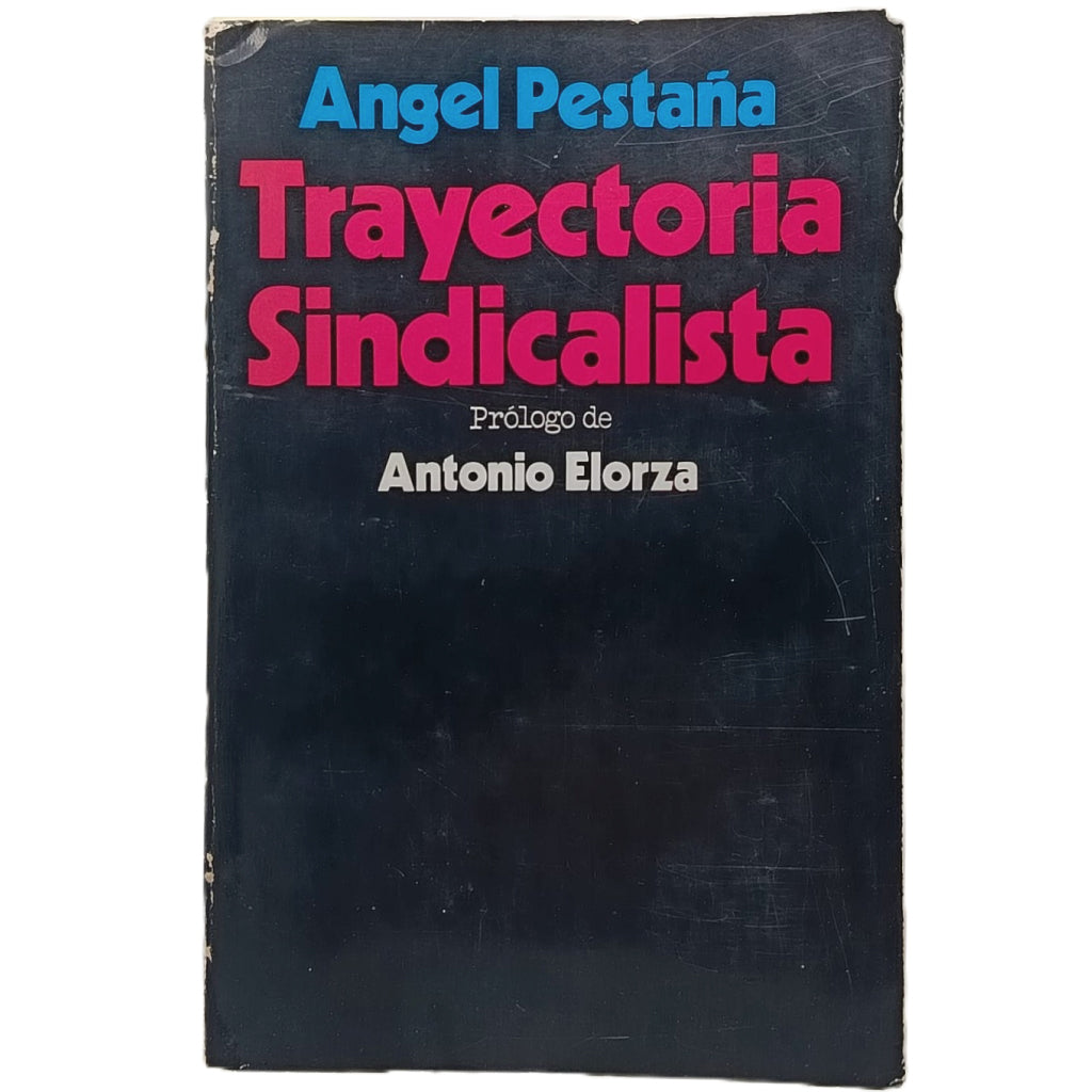 TRAYECTORIA SINDICALISTA. Pestaña, Ángel