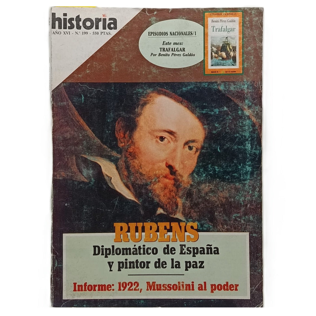 HISTORIA 16 Nº 199: Rubens diplomático de España y pintor de la paz/ Informa: 1922, Mussolini al poder