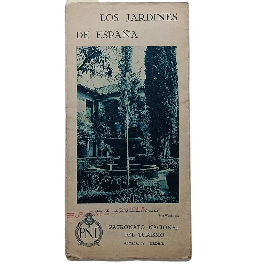 LOS JARDINES DE ESPAÑA. Patronato Nacional del Turismo (Con sello de la República Española)