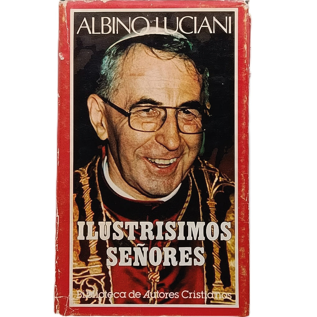ILUSTRÍSIMOS SEÑORES. Cartas del patriarca de Venecia. Luciani, Albino