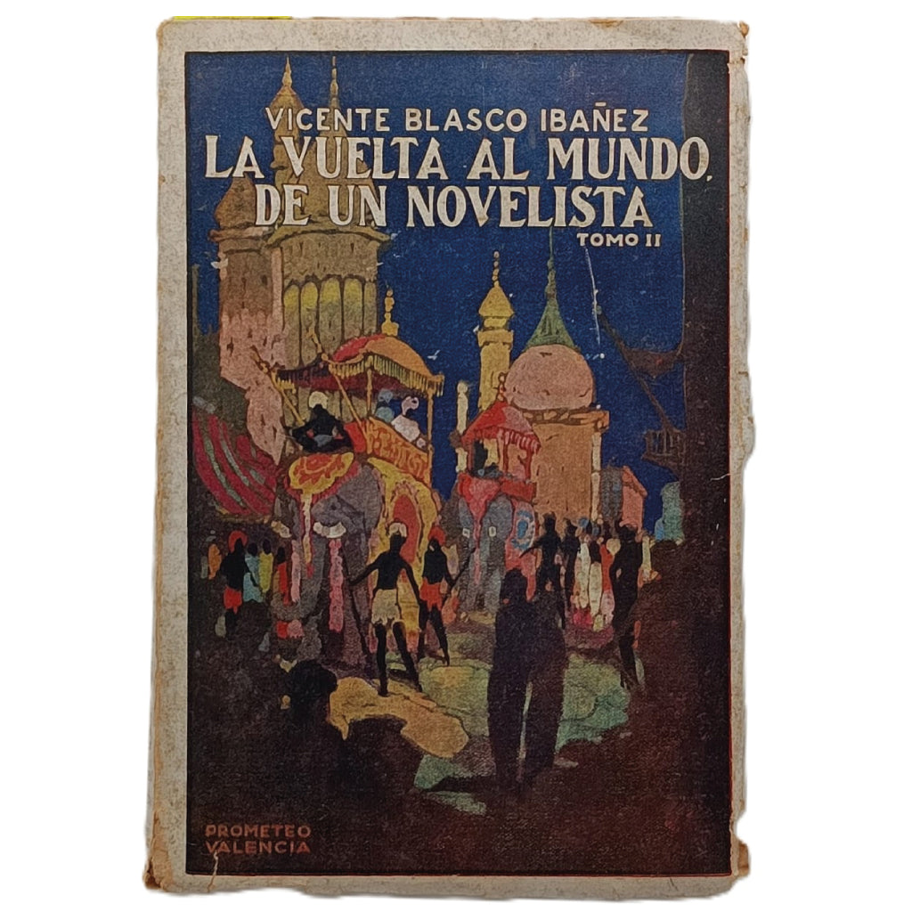 LA VUELTA AL MUNDO DE UN NOVELISTA. Tomo II. Blasco Ibáñez, Vicente