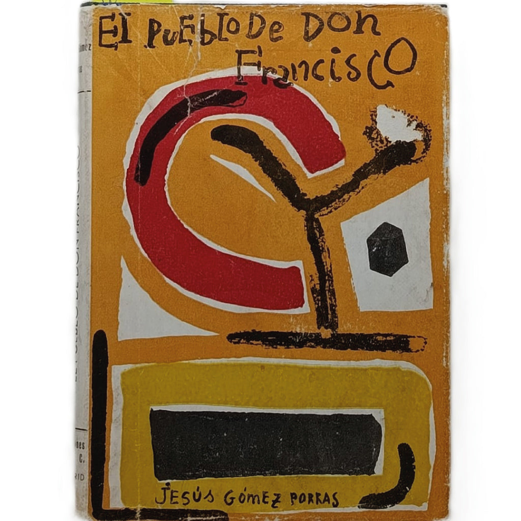 EL PUEBLO DE DON FRANCISCO. Gómez Porras, Jesús