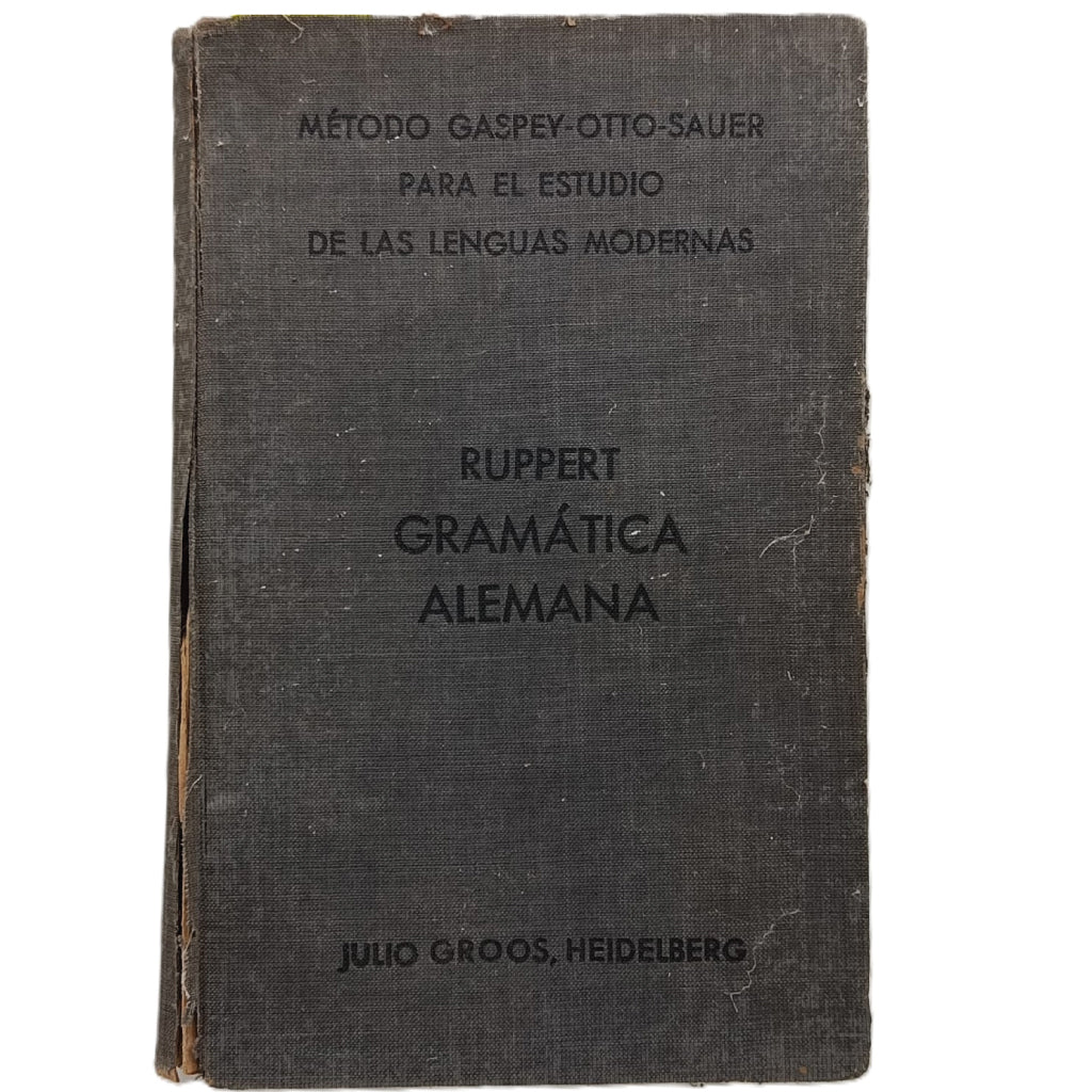 MÉTODO GASPEY-OTTO-SAUER. GRAMÁTICA ALEMANA. Ruppert, Enrique/ Ruppert, Ricardo