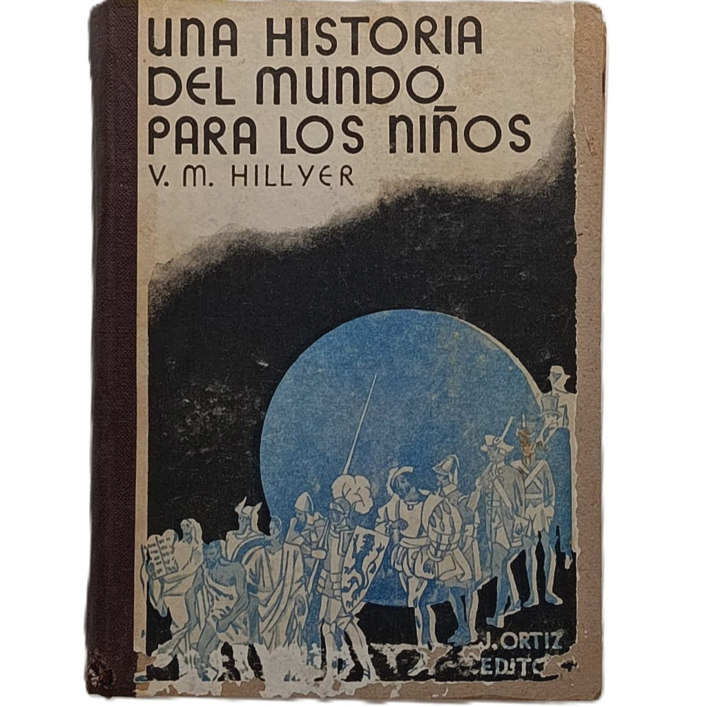 UNA HISTORIA DEL MUNDO PARA LOS NIÑOS. Hillyer, V.M.