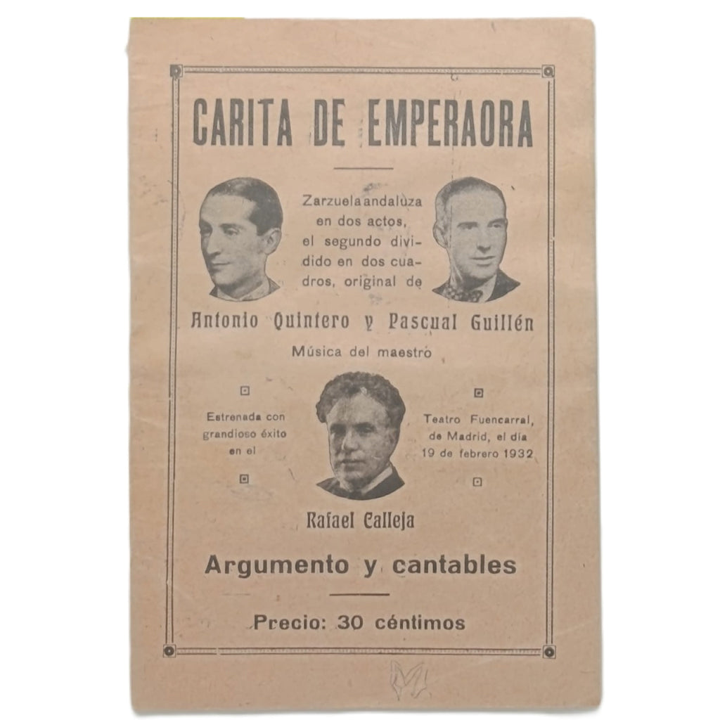 CARITA DE EMPERAORA. Argumento y cantables. Quintero, Antonio/ Guillén, Pascual